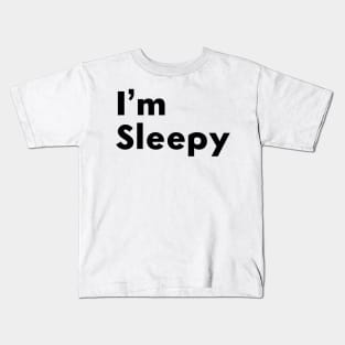 I’m Sleepy #2 Kids T-Shirt